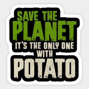 Save The Planet Potato Lover Sticker